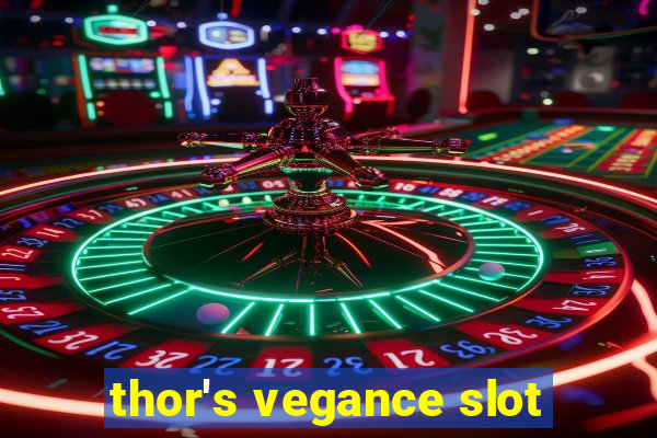 thor's vegance slot