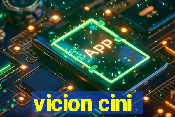 vicion cini