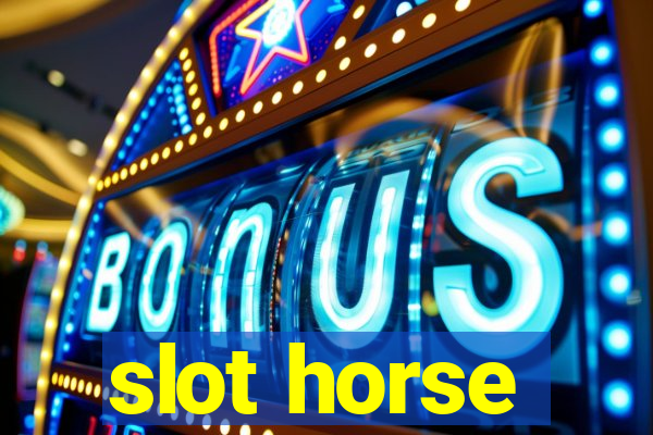 slot horse