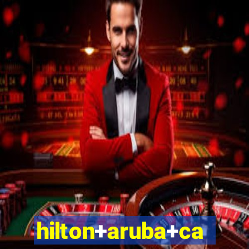 hilton+aruba+caribbean+resort+casino+irausquin+blvd+81