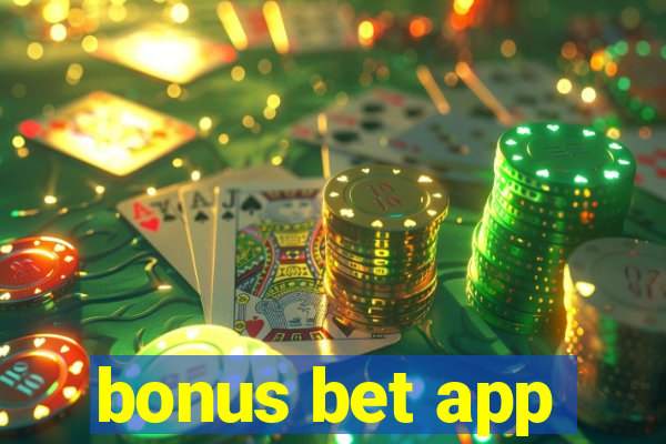 bonus bet app