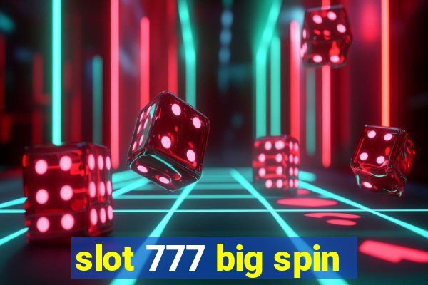 slot 777 big spin