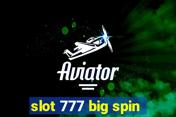 slot 777 big spin