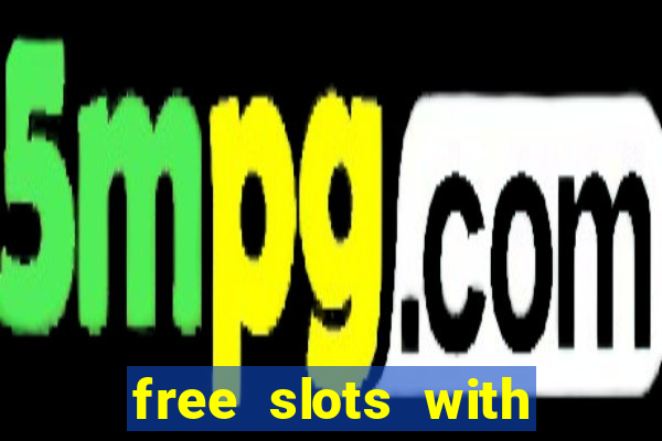 free slots with free spins and bonus