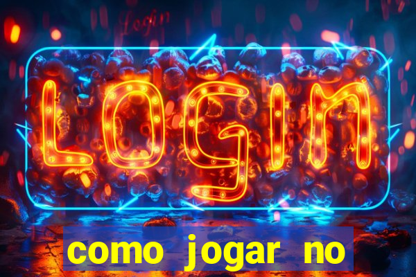 como jogar no fortune tigre