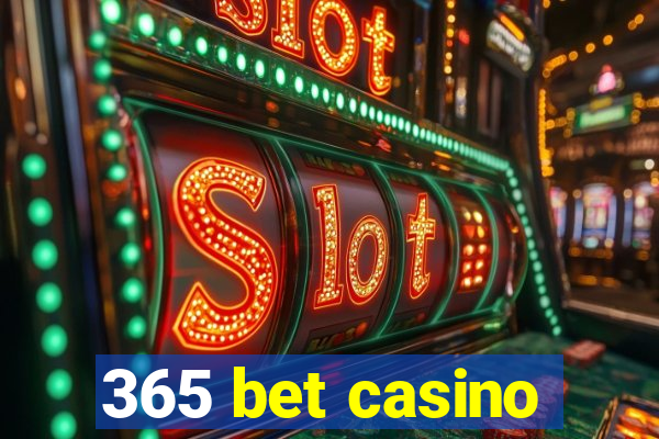 365 bet casino