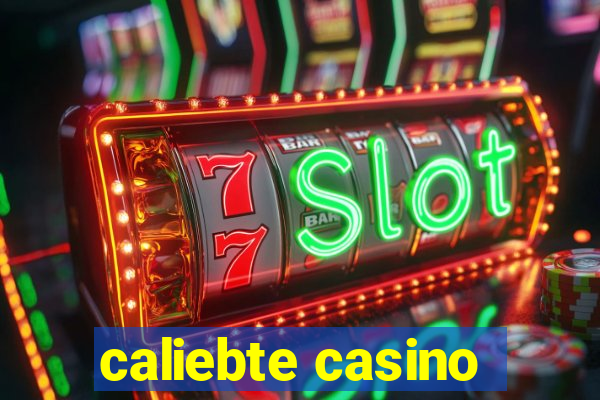 caliebte casino