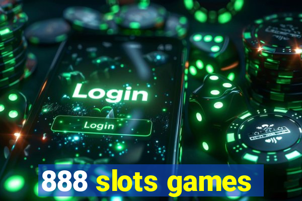 888 slots games