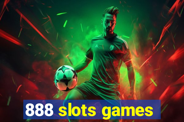 888 slots games