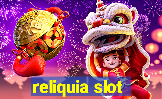 reliquia slot