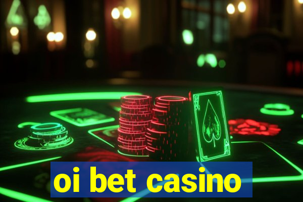 oi bet casino