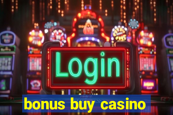 bonus buy casino