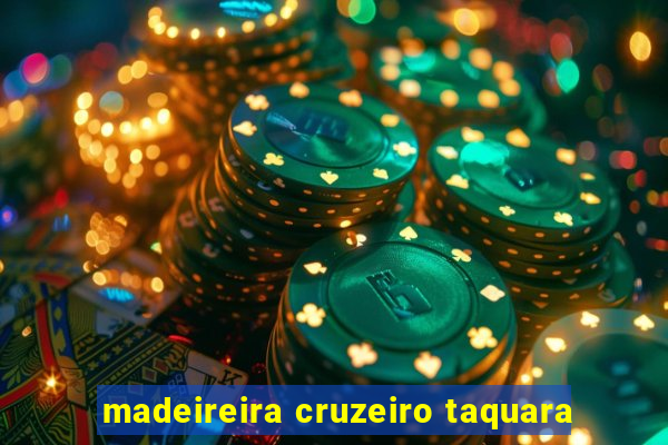 madeireira cruzeiro taquara