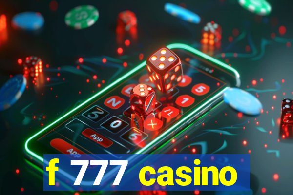 f 777 casino