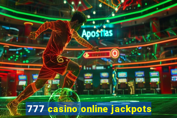 777 casino online jackpots