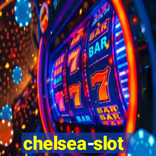 chelsea-slot