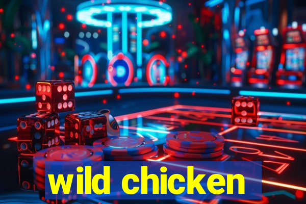 wild chicken