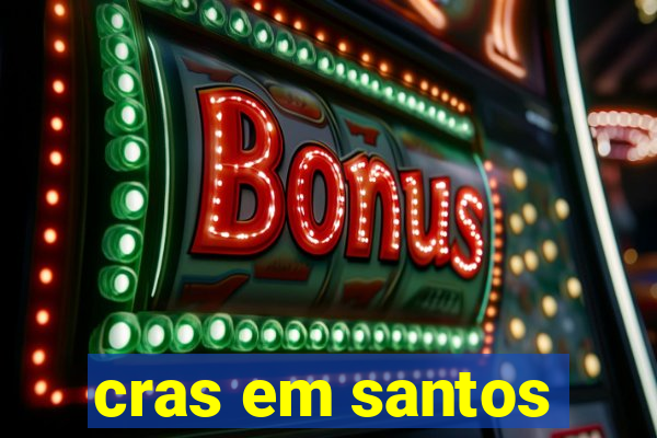 cras em santos