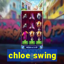 chloe swing