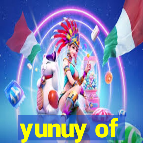 yunuy of