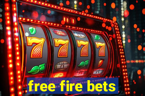 free fire bets