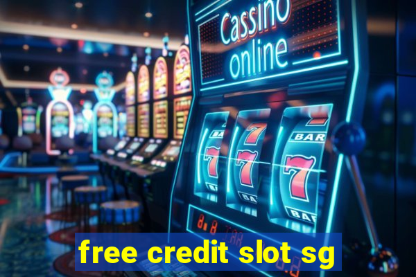 free credit slot sg