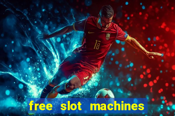 free slot machines with free spins and bonus