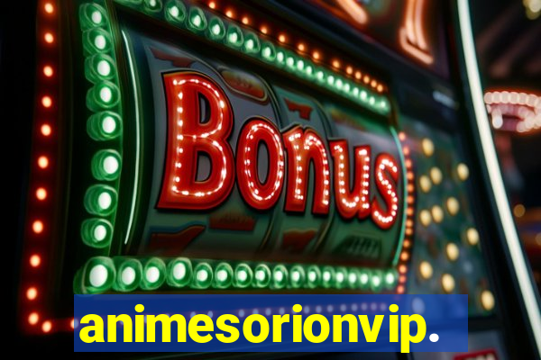 animesorionvip.net