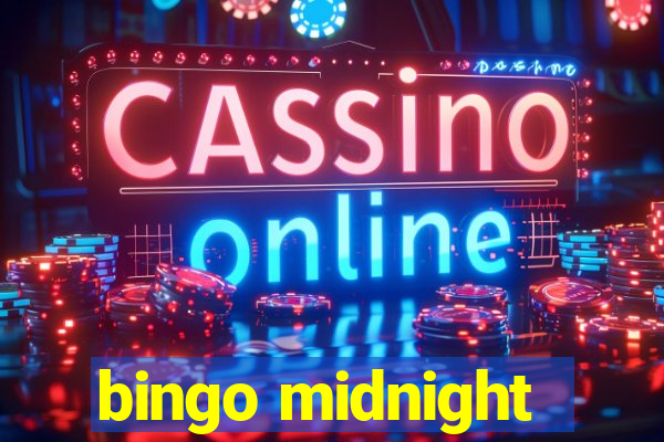 bingo midnight