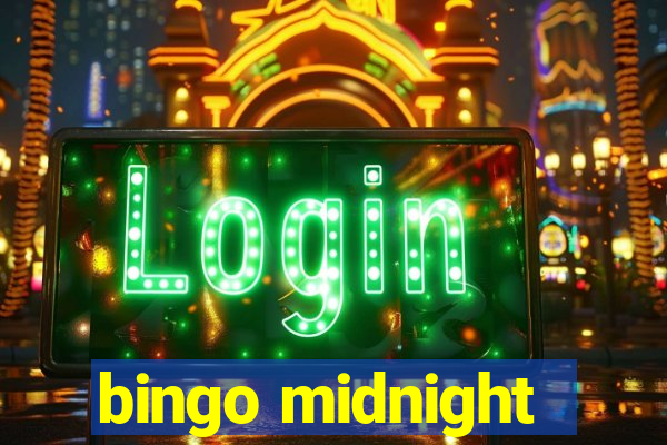 bingo midnight