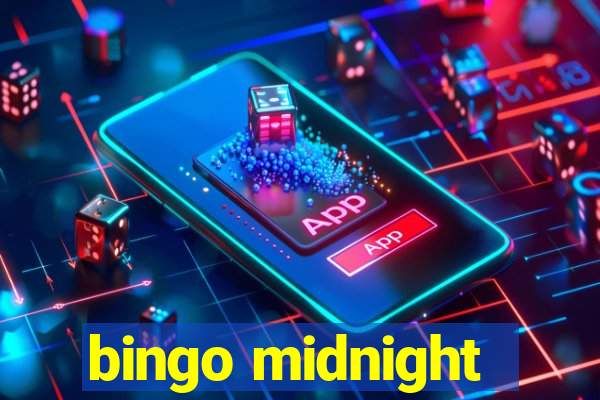 bingo midnight