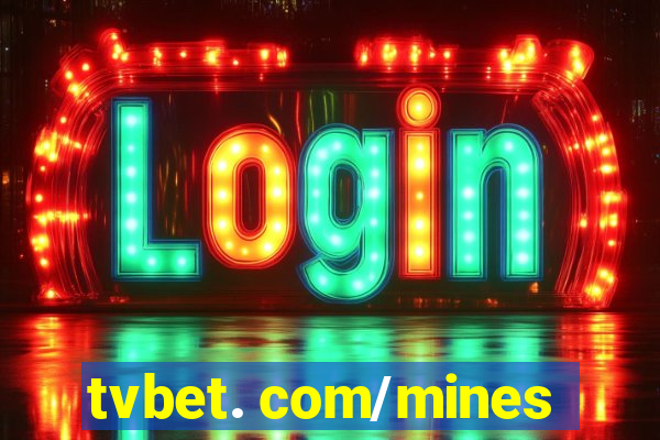 tvbet. com/mines