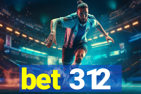 bet 312