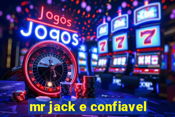 mr jack e confiavel