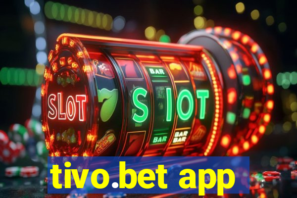 tivo.bet app