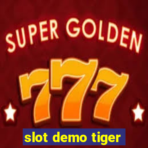 slot demo tiger