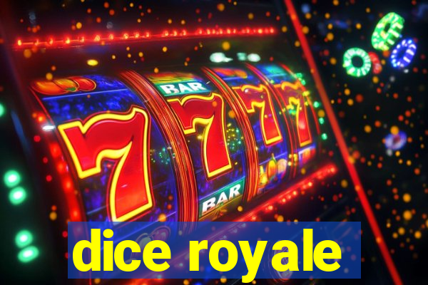 dice royale