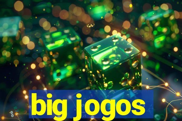 big jogos