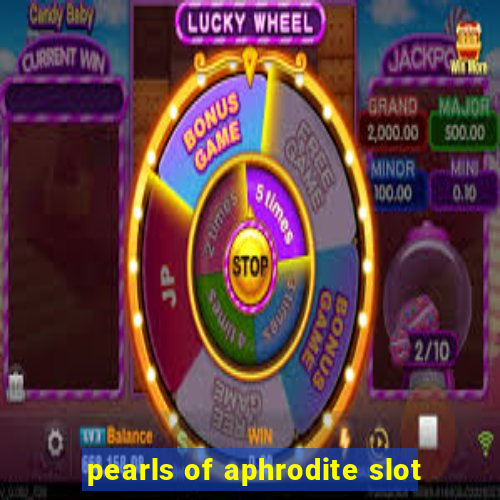 pearls of aphrodite slot