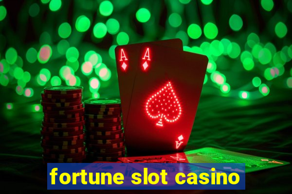 fortune slot casino