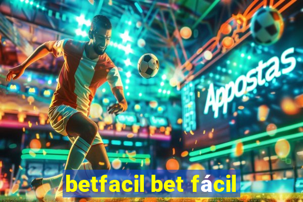 betfacil bet fácil