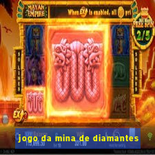 jogo da mina de diamantes