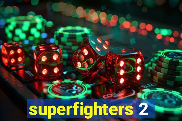 superfighters 2