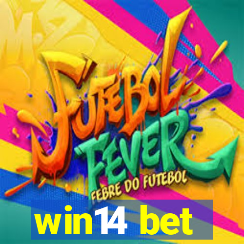 win14 bet