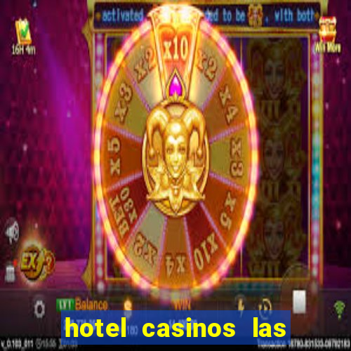 hotel casinos las vegas nevada