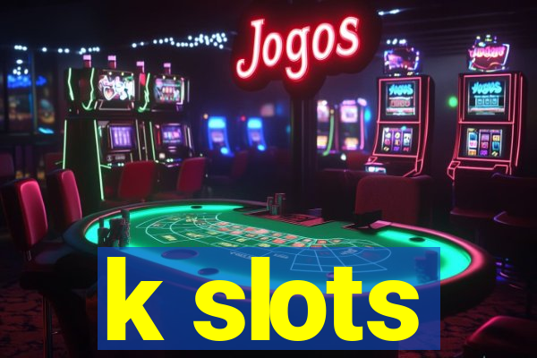 k slots