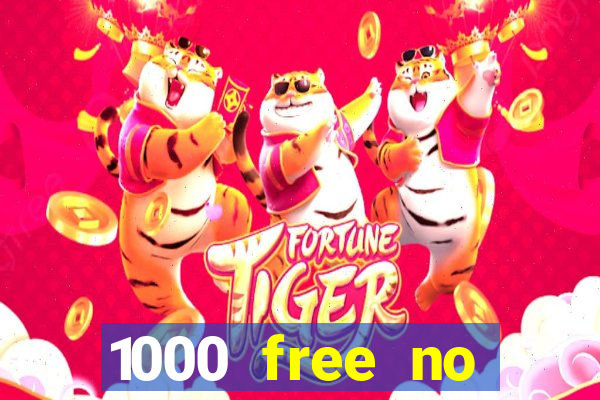 1000 free no deposit casino