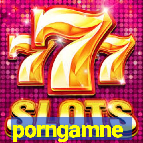 porngamne