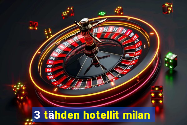 3 tähden hotellit milan