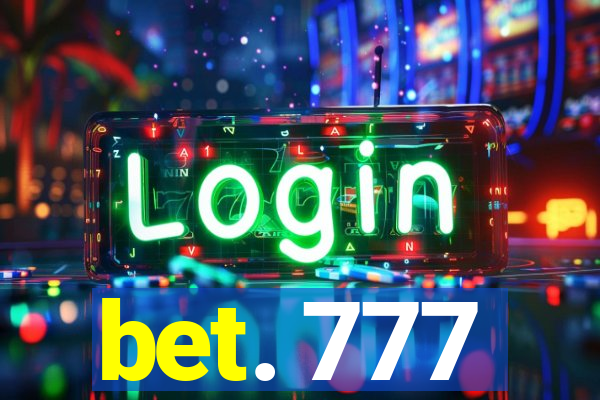 bet. 777